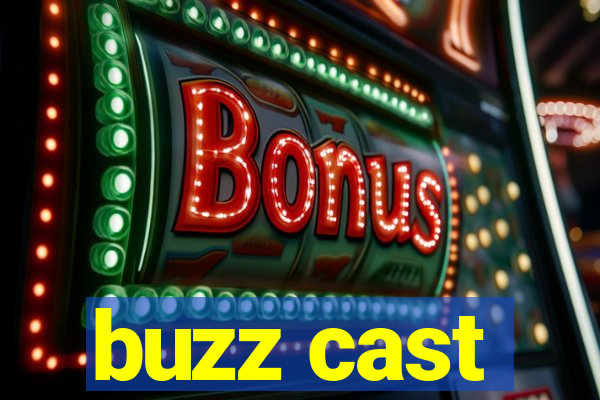 buzz cast